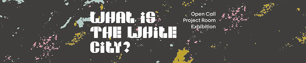 Illustrative image: What is The White City? Open Call